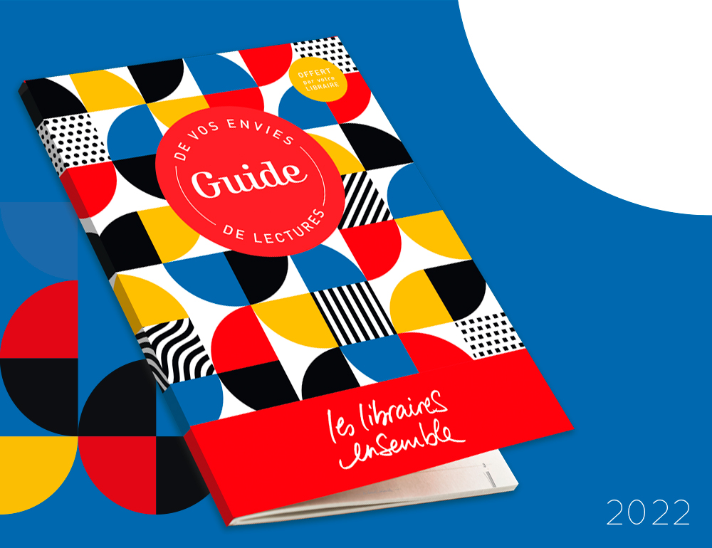 Guide Envies de lectures Les Libraires Ensemble